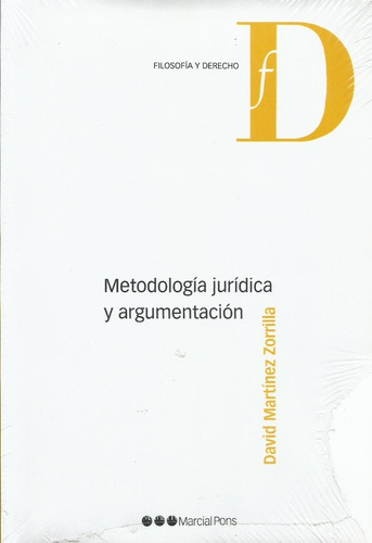 Metodología Jurídica Y Argumentación Martínez Zorrilla 