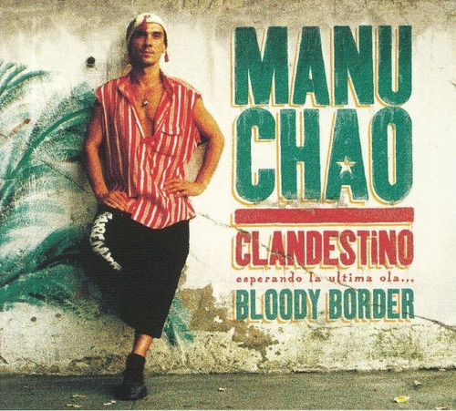 Manu Chao Clandestino Bloody Border Vinilo 2 Lp + 10  + Cd