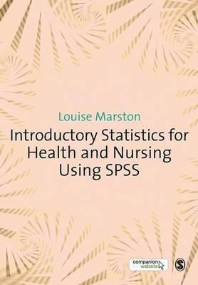 Introductory Statistics For Health And Nursing Using Spss...