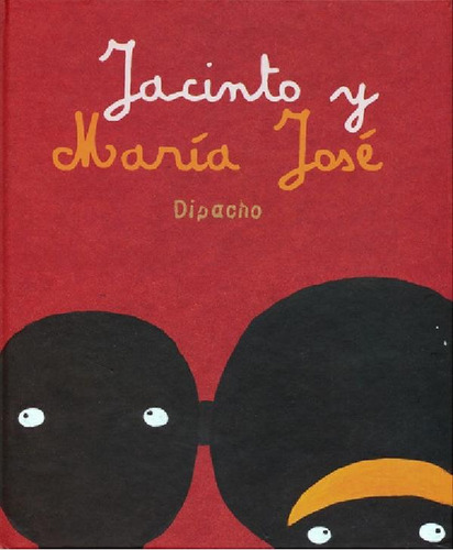 Libro - Jacinto Y María José - Diego  Dipacho  Sánchez
