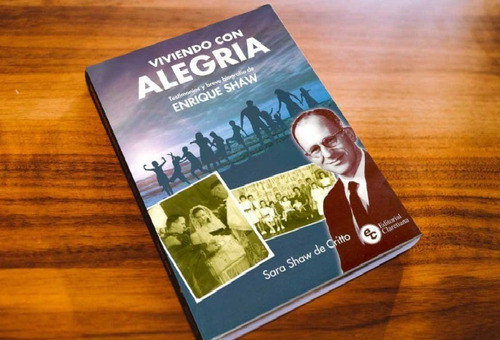  Viviendo Con Alegría , Biografía Enrique Shaw