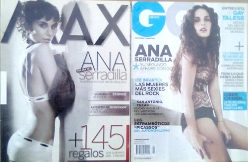 Ana Serradilla. Revistas Gq #44, 2011 Y Max #74, 2006  2x