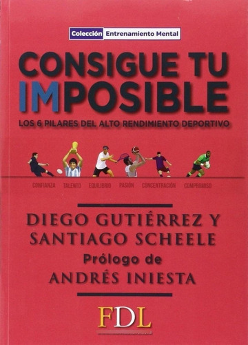 Libro: Consigue Tu Imposible. Gutierrez, Diego. Fdl. Futbol 