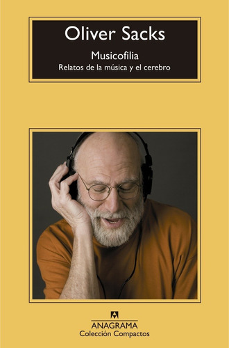 Musicofilia: Relatos De La Música Y El Cerebro - Oliver Sack