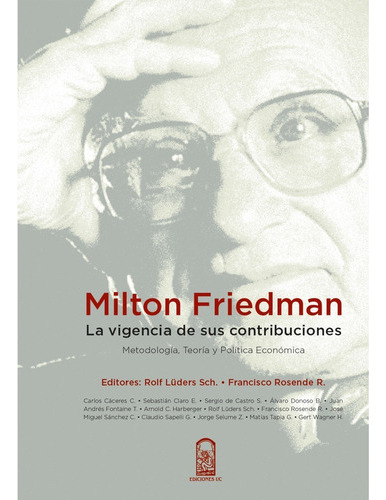 Milton Friedman, De Lüders, Rolf. Editorial Ediciones Uc, Tapa Blanda, Edición 1 En Español, 2016