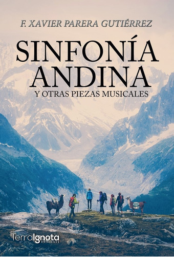 Sinfonãâa Andina, De Parera Gutiérrez, Francesc Xavier. Editorial Terra Ignota Ediciones, Tapa Blanda En Español