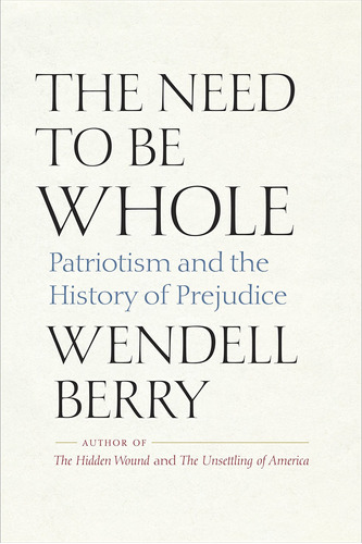 The Need To Be Whole: Patriotism And The History Of Prejudic
