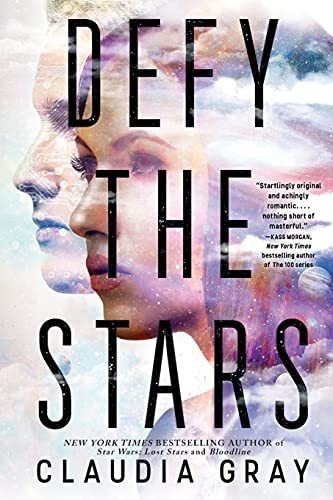 Book : Defy The Stars (defy The Stars, 1) - Gray, Claudia