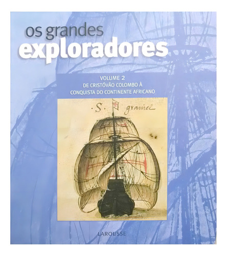 Coleção Os Grandes Exploradores Larousse Volume 2, De Equipe Ial. Editora Larousse, Capa Mole Em Português