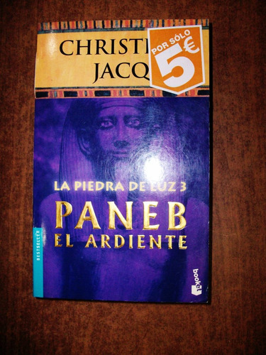 Paneb El Ardiente La Piedra De Luz 3 - Christian Jacq Booket