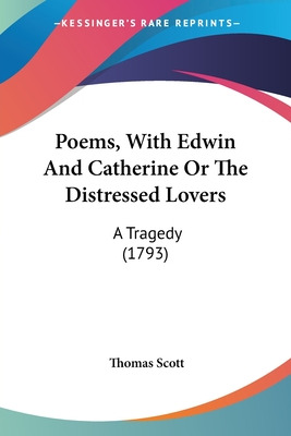 Libro Poems, With Edwin And Catherine Or The Distressed L...