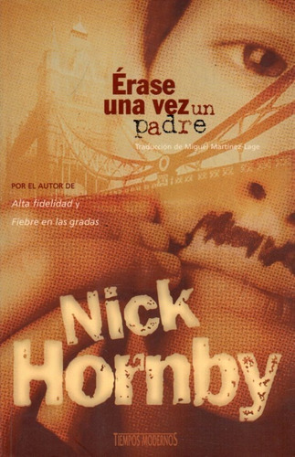 Erase Una Vez Un Padre Nick Hornby 