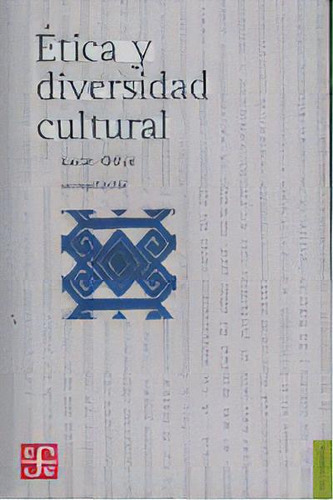 Etica Y Diversidad Cultural-olive, De Olive. Editorial Fondo Cultura Economica En Español
