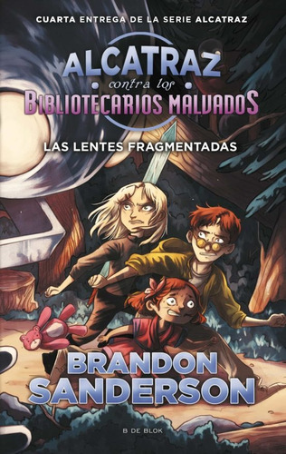 Alcatraz 4 - Las Lentes Fragmentadas - Brandon Sanderson