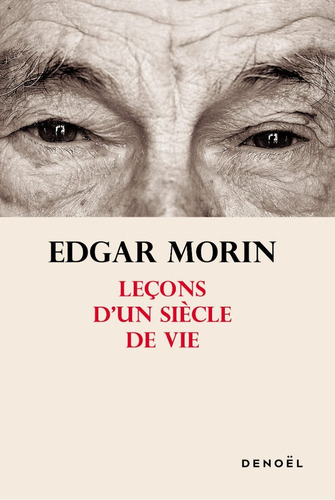 Leçons D'un Siècle De Vie, De Edgar Morin. Editora Outros, Capa Mole Em Francês