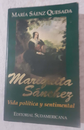 Mariquita Sánchez Vida Política Y Sentimental  Sáenz Qu 