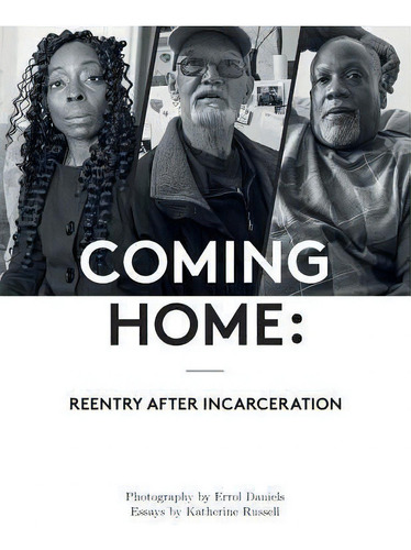 Coming Home : Reentry After Incarceration, De Katherine Russell. Editorial Createspace Independent Publishing Platform, Tapa Blanda En Inglés