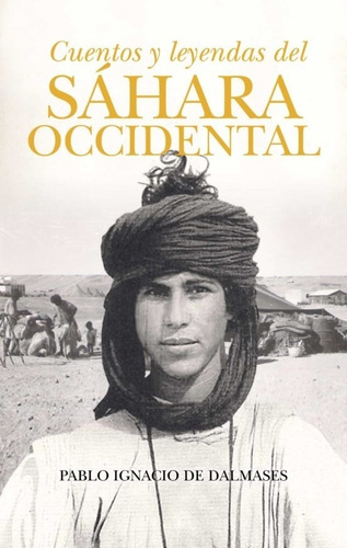 Cuentos Y Leyendas Del Sáhara Occidental -  - *