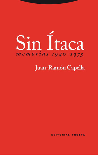 Sin Itaca - Memorias (1940-1975), Capella, Trotta