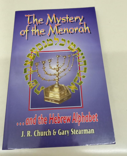 The Mystery Of The Menorah And The Hebrew Alphabet * Church