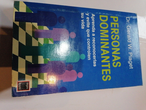 Personas Dominantes / Doctor Gerald W. Piaget (Usado)