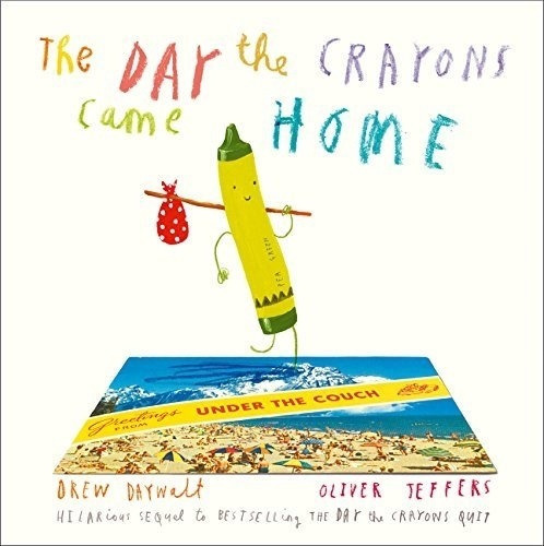 The Day The Crayons Came Home - Oliver Jeffers - Drew Daywalt, de Jeffers, Oliver. Editorial HarperCollins, tapa blanda en inglés internacional, 2016