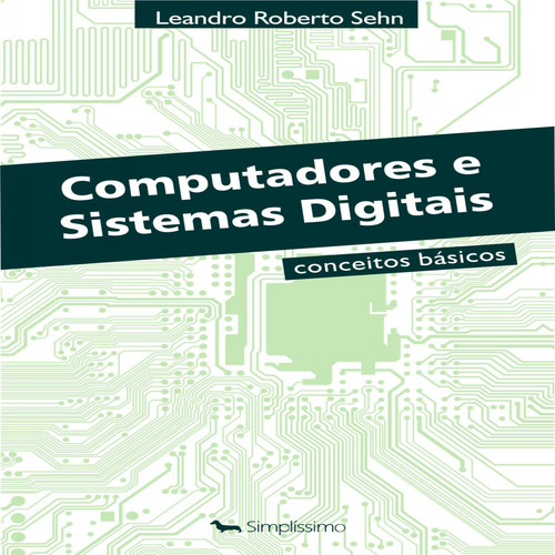 Ebook: Computadores E Sistemas Digitais