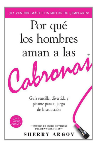 Libro: Por Que Los Hombres Aman A Las Cabronas Why Men Love