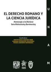El Derecho Romano Y La Ciencia Jurídica. Homenaje A La Docto
