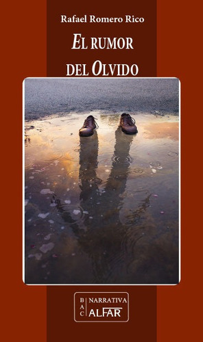 El rumor del olvido, de Romero Rico, Rafael. Editorial Ediciones Alfar, tapa blanda en español