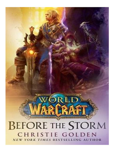 World Of Warcraft: Before The Storm - World Of Warcraf. Ew08