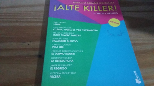 Alte Killer Y Otros Cuentos Ignacio González Booket Planeta