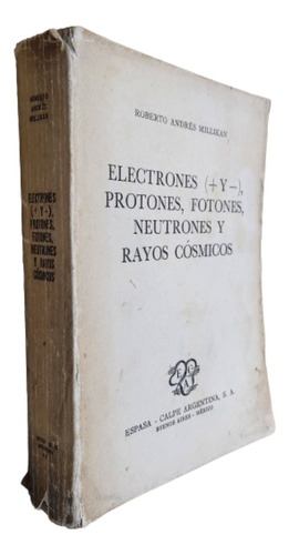 Electrones (+y-) Protones, Fotones, Neutrones Y Rayos Cósmic