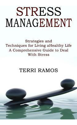 Libro Stress Management : Strategies And Techniques For L...