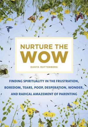 Libro Nurture The Wow : Finding Spirituality In The Frust...