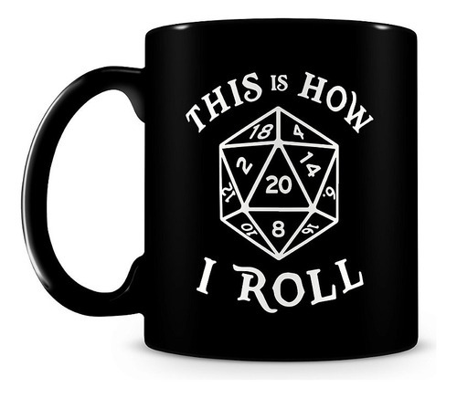 Caneca Dungeons And Dragons This Is How I Roll Black