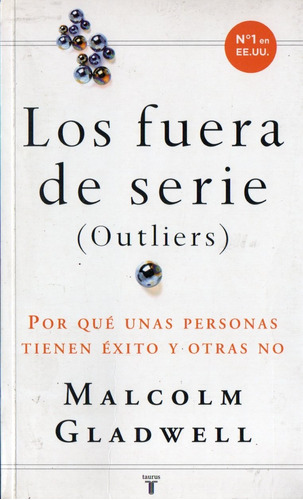 Malcolm Gladwell - Los Fuera De Serie (outliers)