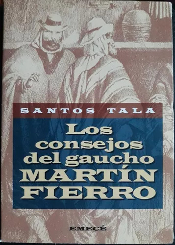 Los Consejos Del Gaucho Martin Fierro - Tala Santos (libro)