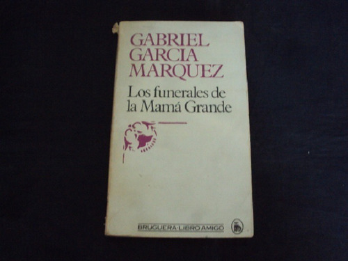 Los Funerales De La Mama Grande - Gabriel Garcia Marquez