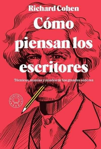 Cãâ³mo Piensan Los Escritores, De Cohen, Richard. Editorial Blackie Books, Tapa Dura En Español
