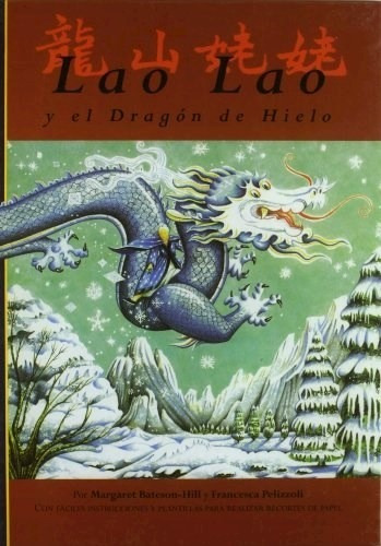 Lao Lao Y El Dragon De Hielo - Bateson Hill Margare