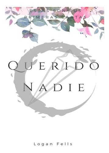 Querido Nadie: Primeras Cartas