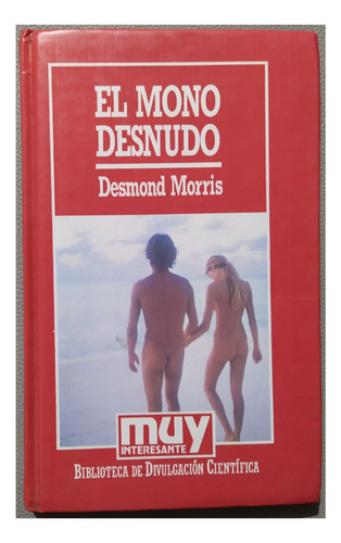 El Mono Desnudo - Desmond Morris
