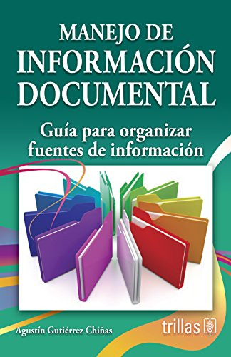 Libro Manejo De Información Documental De Agustín Gutiérrez