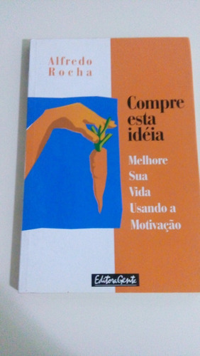 Livro: Compre Esta Ideia - Alfredo Rocha