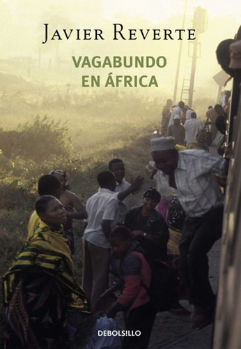 Libro Vagabundo En Africa De Javier Reverte, Original