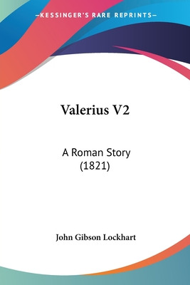 Libro Valerius V2: A Roman Story (1821) - Lockhart, John ...