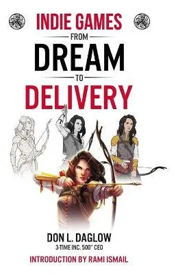 Libro Indie Games : From Dream To Delivery - Don L Daglow