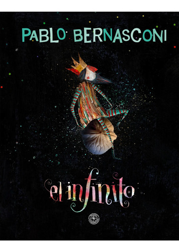 El Infinito - Pablo Bernasconi - Sudamericana - Libro T Dura