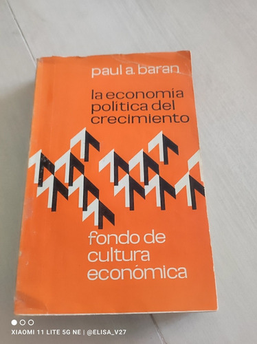 Libro La Economía Política Del Crecimiento